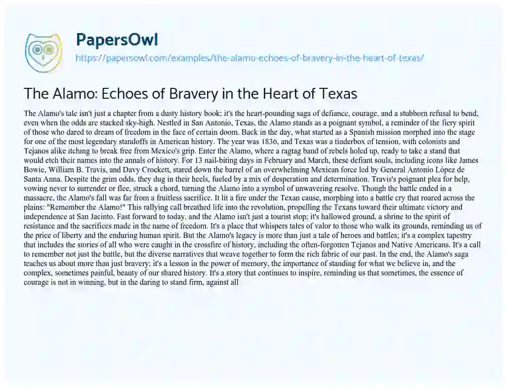 Essay on The Alamo: Echoes of Bravery in the Heart of Texas