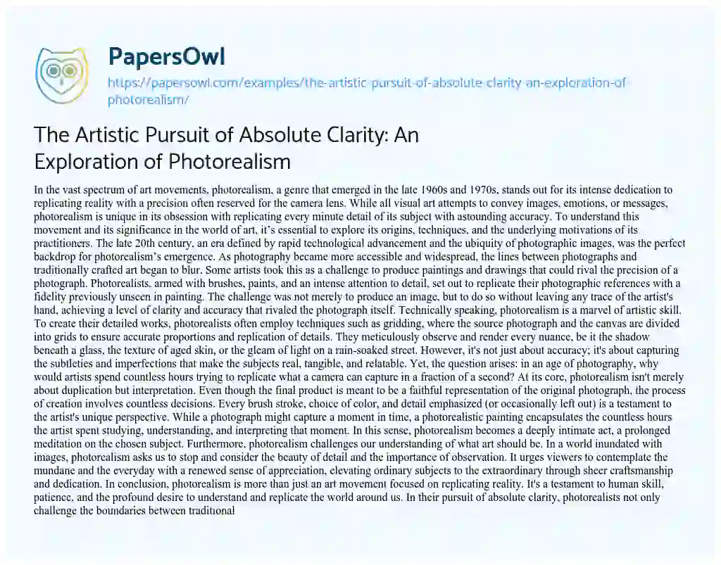 Essay on The Artistic Pursuit of Absolute Clarity: an Exploration of Photorealism