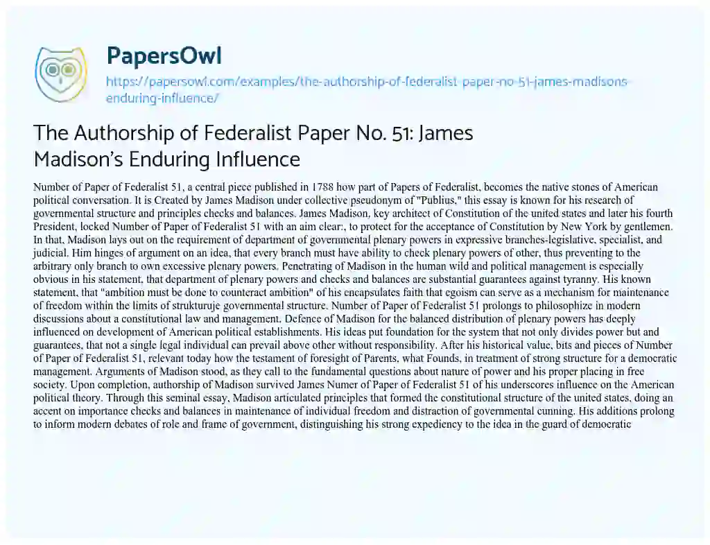 Essay on The Authorship of Federalist Paper No. 51: James Madison’s Enduring Influence