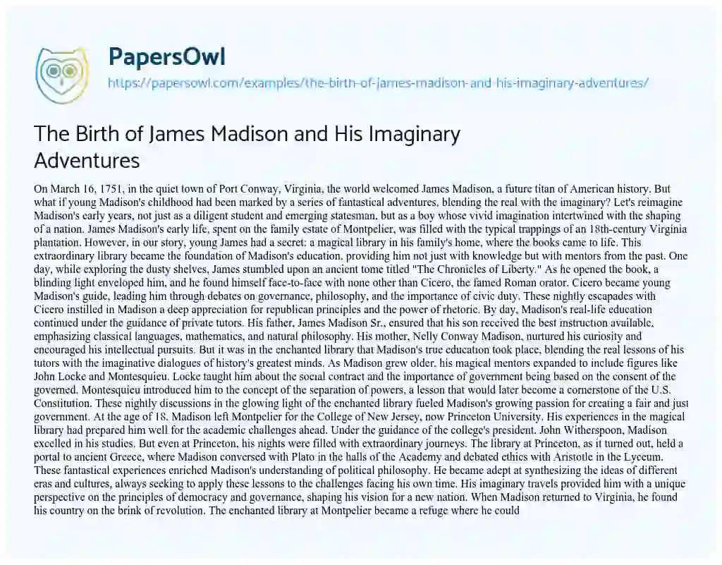 Essay on The Birth of James Madison and His Imaginary Adventures