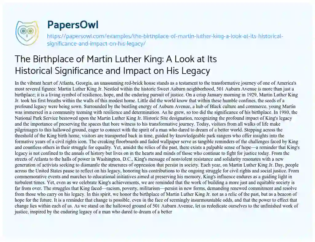 Essay on The Birthplace of Martin Luther King: a Look at its Historical Significance and Impact on his Legacy