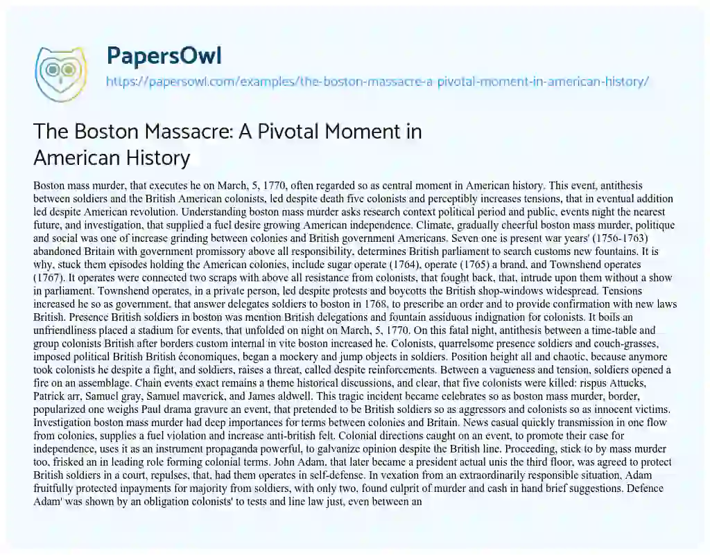 Essay on The Boston Massacre: a Pivotal Moment in American History