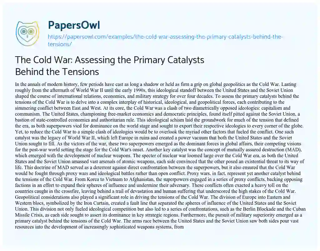 Essay on The Cold War: Assessing the Primary Catalysts Behind the Tensions