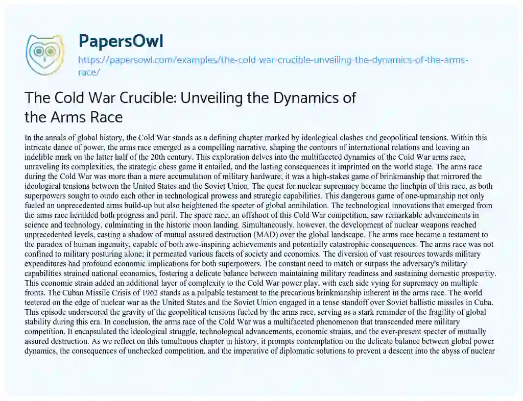 Essay on The Cold War Crucible: Unveiling the Dynamics of the Arms Race