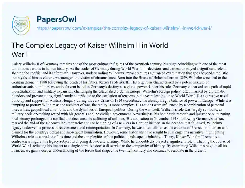 Essay on The Complex Legacy of Kaiser Wilhelm II in World War i