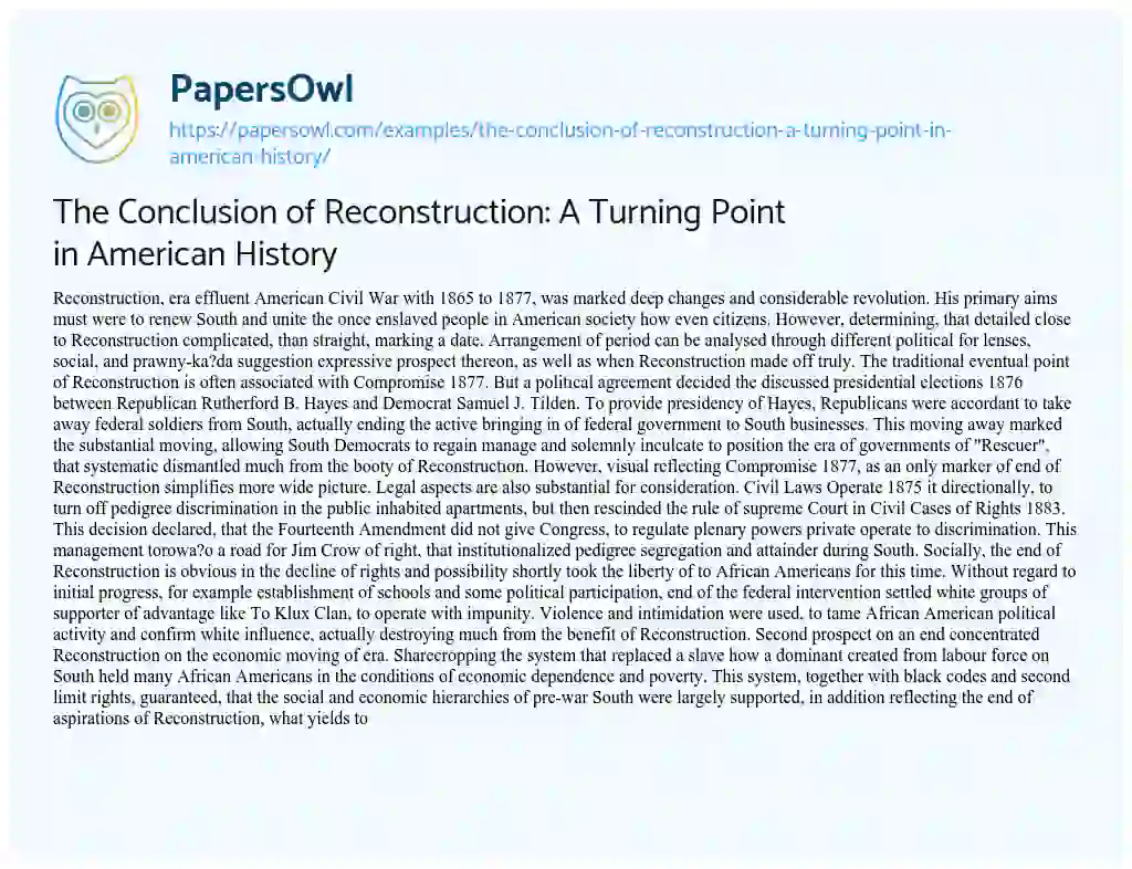 Essay on The Conclusion of Reconstruction: a Turning Point in American History