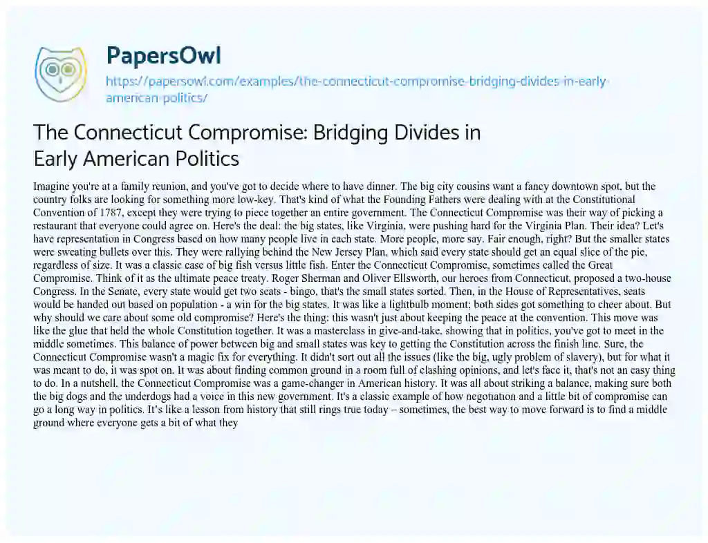 Essay on The Connecticut Compromise: Bridging Divides in Early American Politics