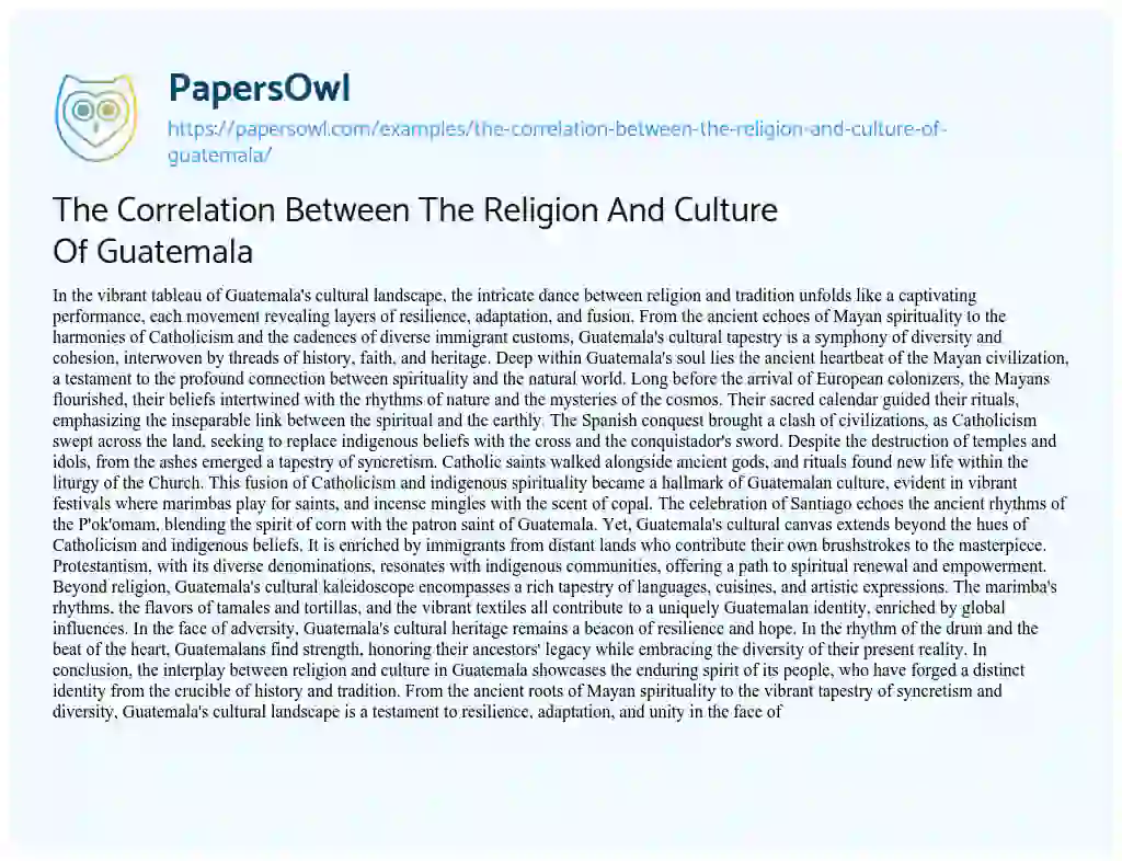 Essay on The Correlation between the Religion and Culture of Guatemala