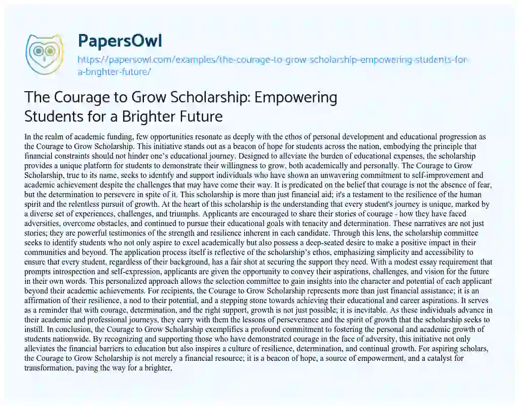 Essay on The Courage to Grow Scholarship: Empowering Students for a Brighter Future