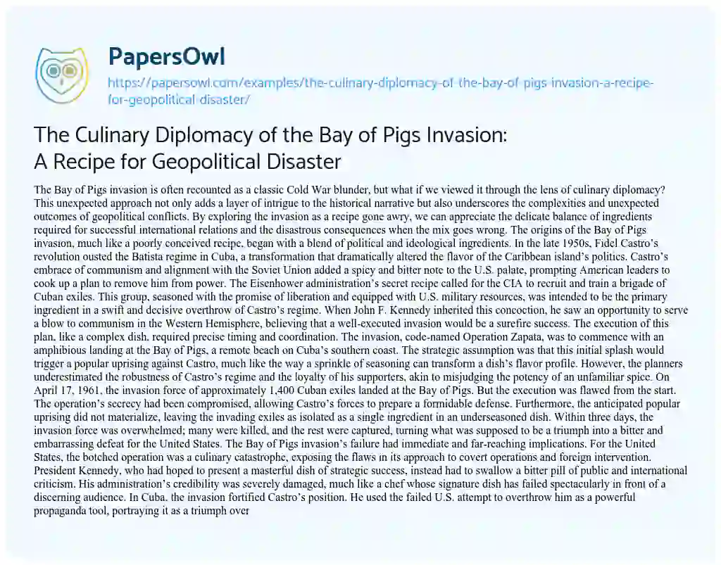 Essay on The Culinary Diplomacy of the Bay of Pigs Invasion: a Recipe for Geopolitical Disaster