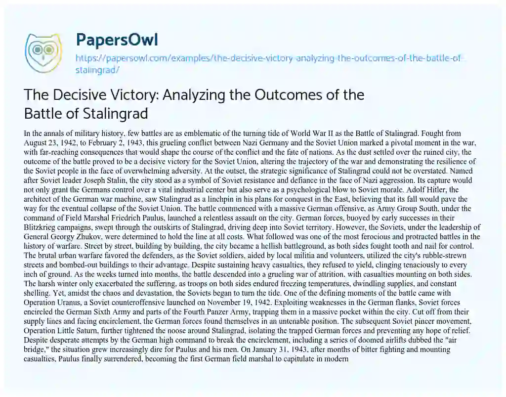 Essay on The Decisive Victory: Analyzing the Outcomes of the Battle of Stalingrad