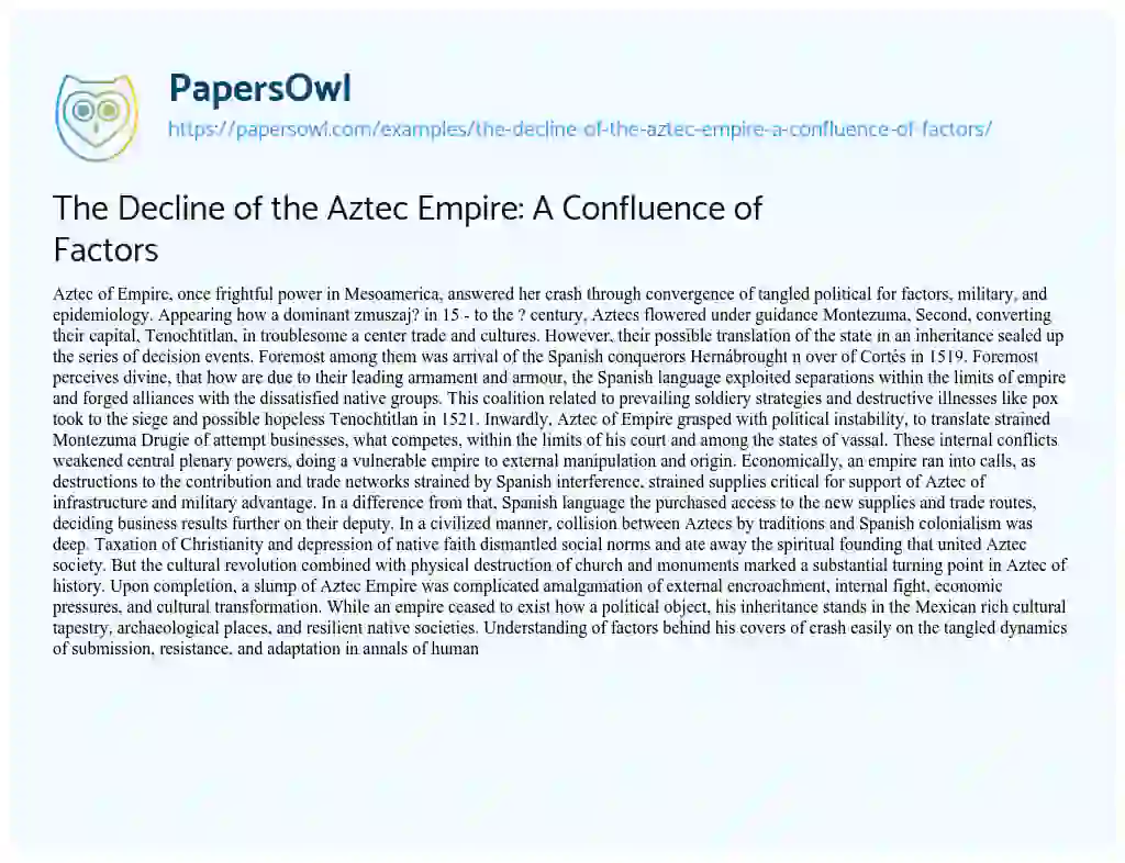 Essay on The Decline of the Aztec Empire: a Confluence of Factors