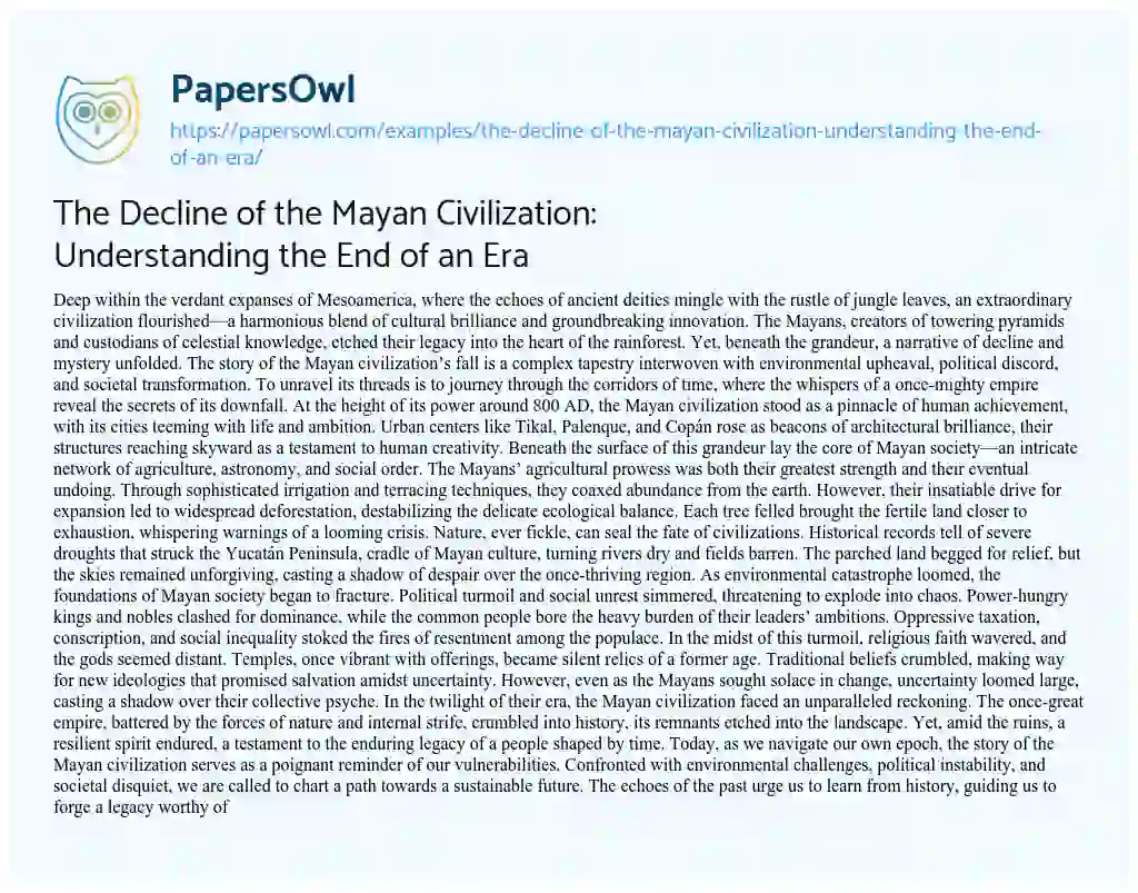 Essay on The Decline of the Mayan Civilization: Understanding the End of an Era