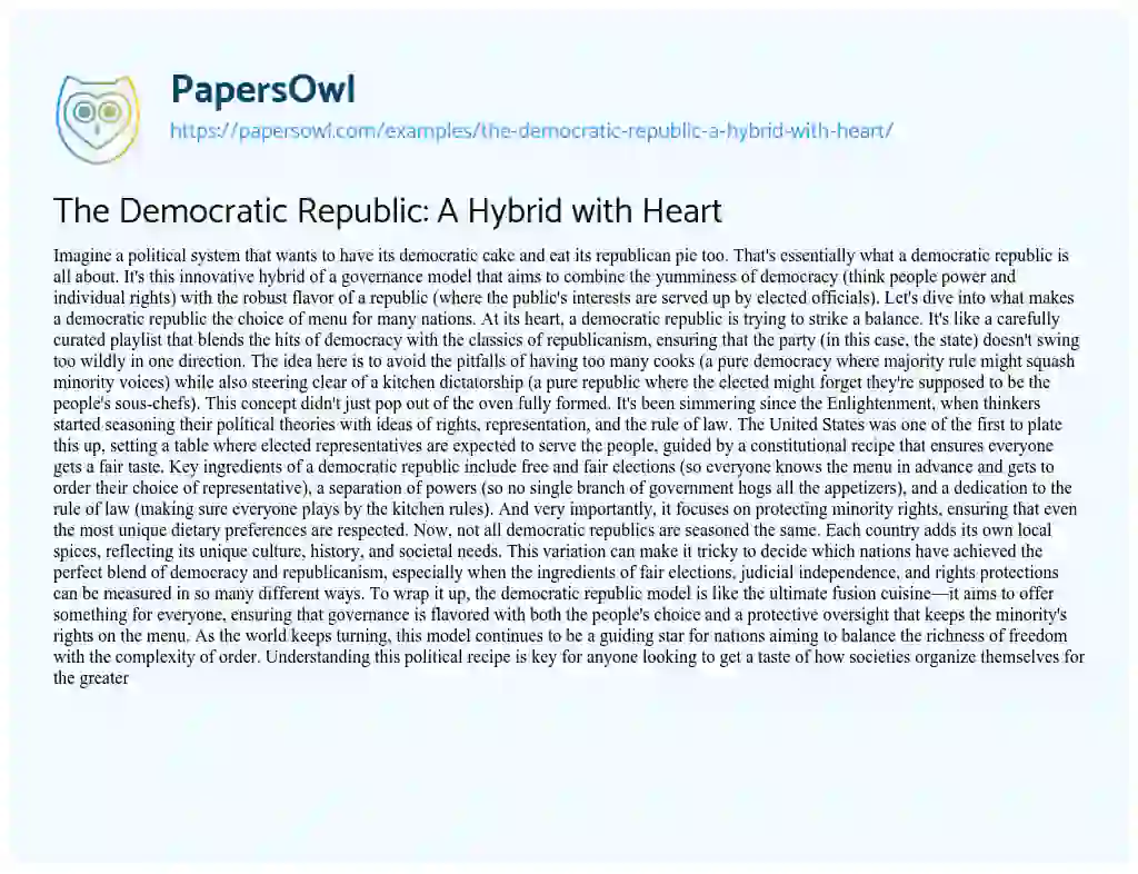 Essay on The Democratic Republic: a Hybrid with Heart