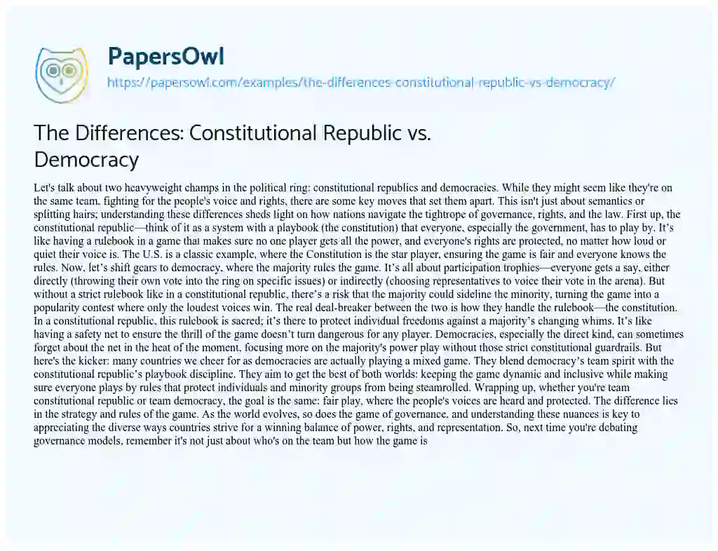 Essay on The Differences: Constitutional Republic Vs. Democracy