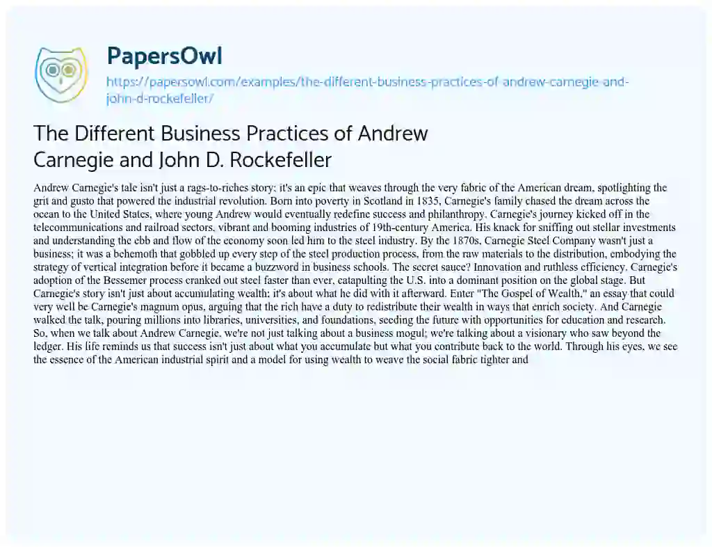 Essay on The Different Business Practices of Andrew Carnegie and John D. Rockefeller