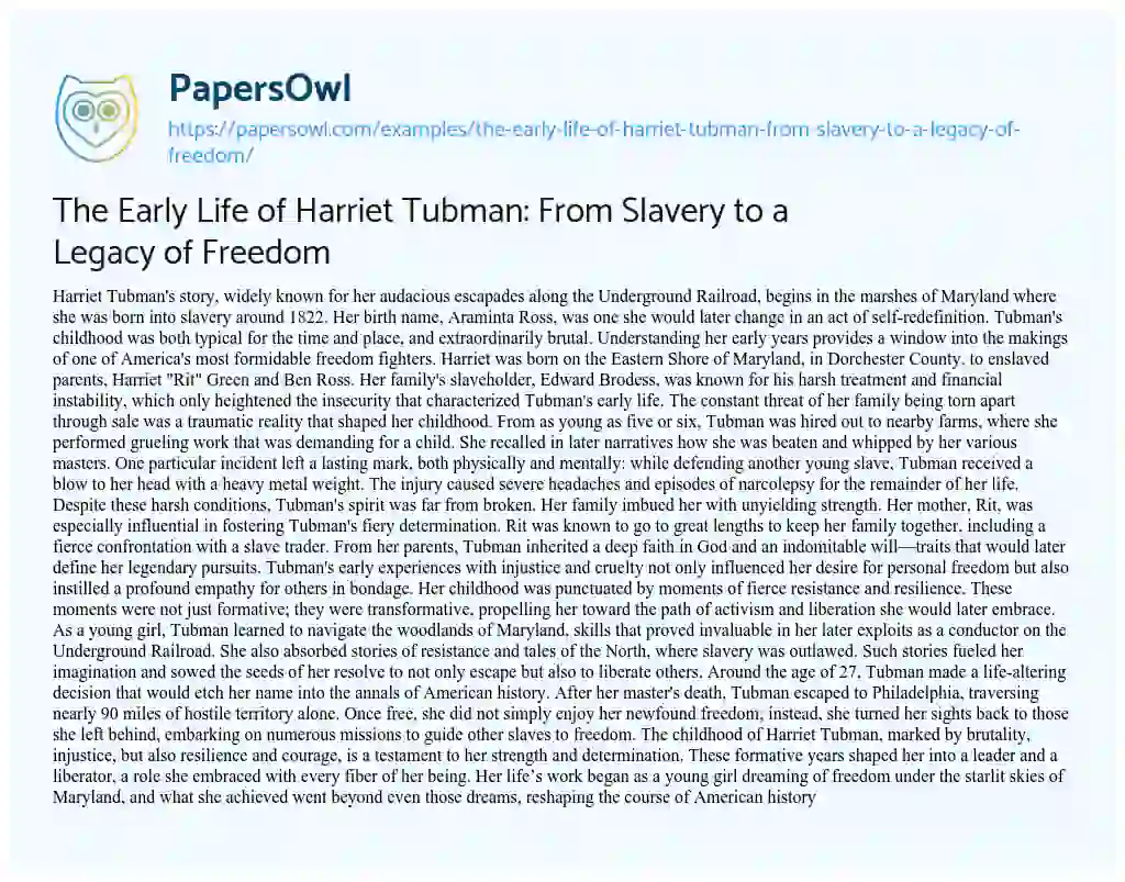 Essay on The Early Life of Harriet Tubman: from Slavery to a Legacy of Freedom