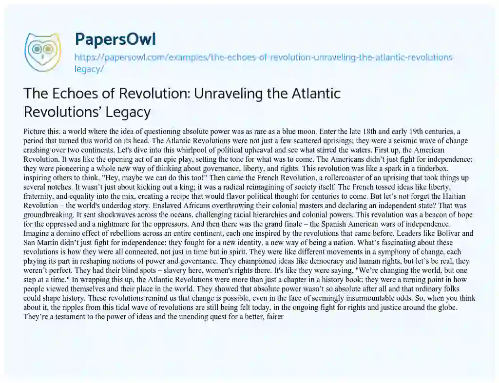 Essay on The Echoes of Revolution: Unraveling the Atlantic Revolutions’ Legacy