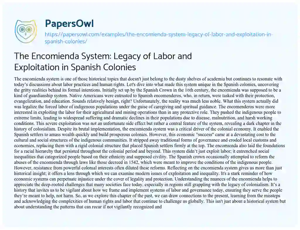 Essay on The Encomienda System: Legacy of Labor and Exploitation in Spanish Colonies