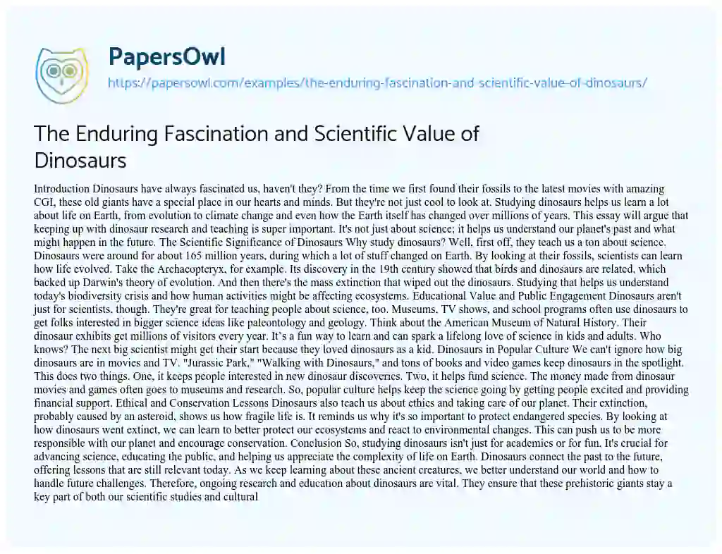 Essay on The Enduring Fascination and Scientific Value of Dinosaurs