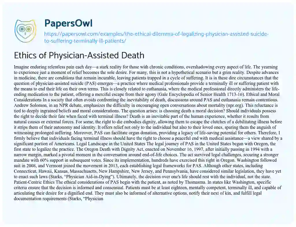 Essay on The Ethical Dilemma of Legalizing Physician-Assisted Suicide to Suffering/Terminally Ill Patients