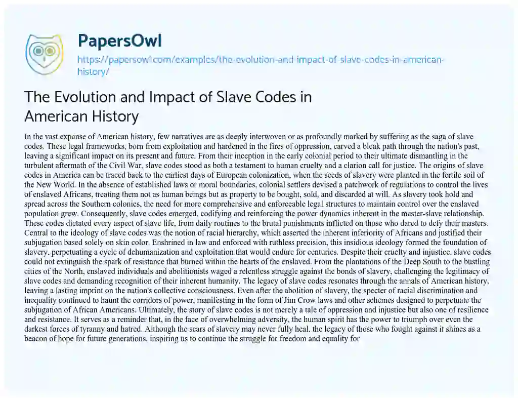 Essay on The Evolution and Impact of Slave Codes in American History