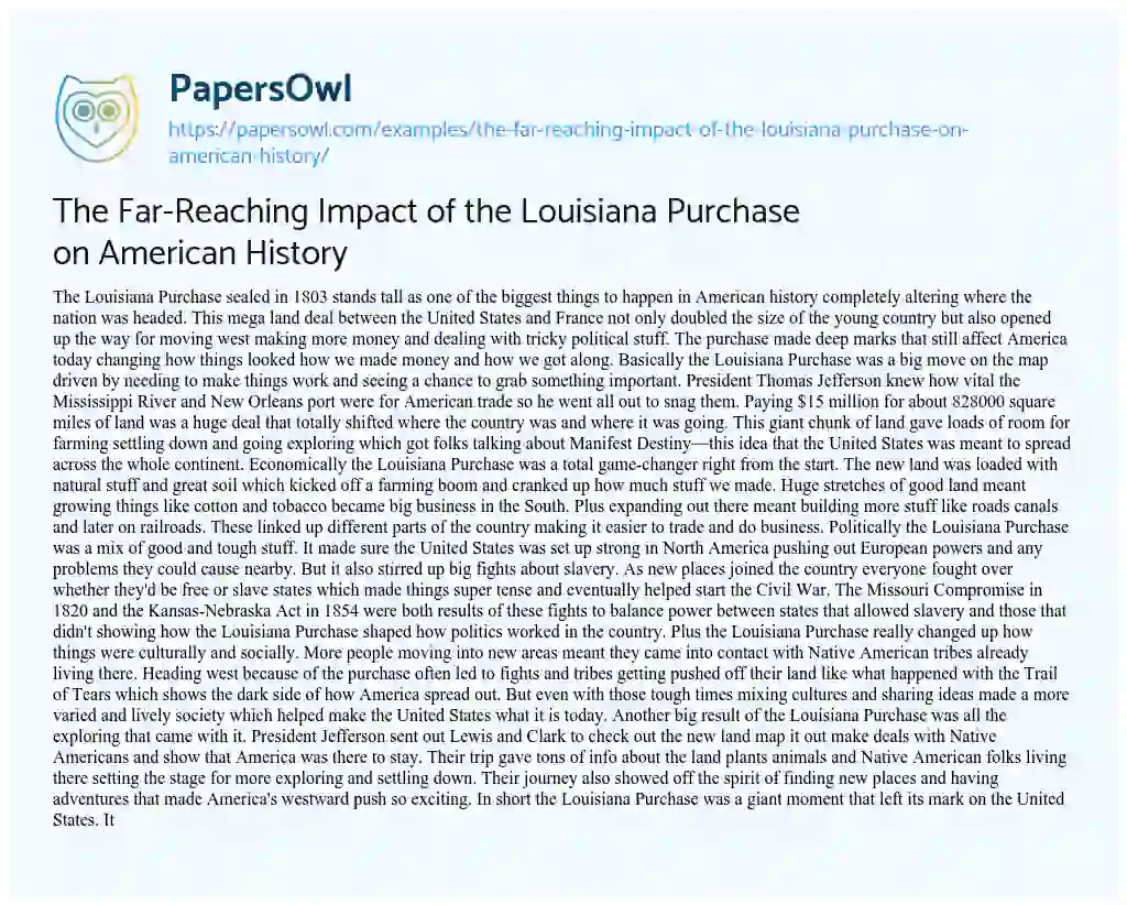 Essay on The Far-Reaching Impact of the Louisiana Purchase on American History