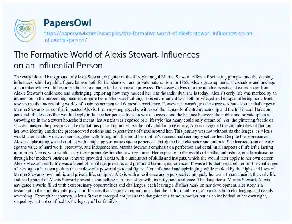 Essay on The Formative World of Alexis Stewart: Influences on an Influential Person