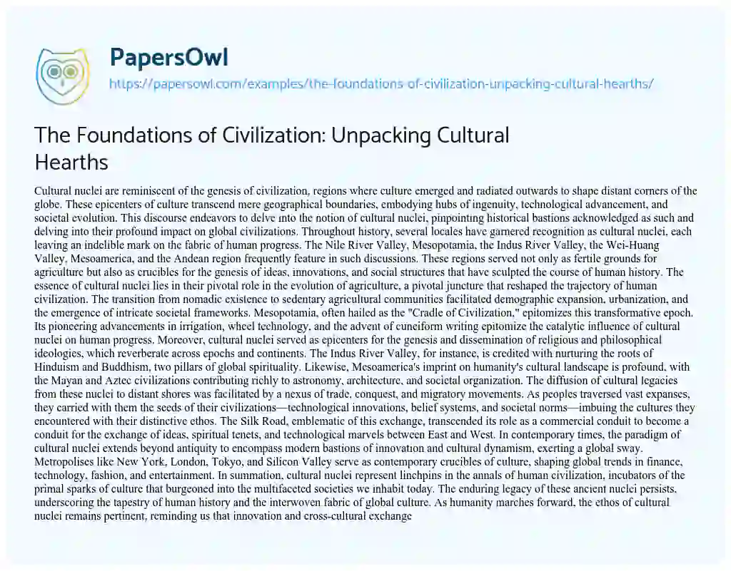 Essay on The Foundations of Civilization: Unpacking Cultural Hearths