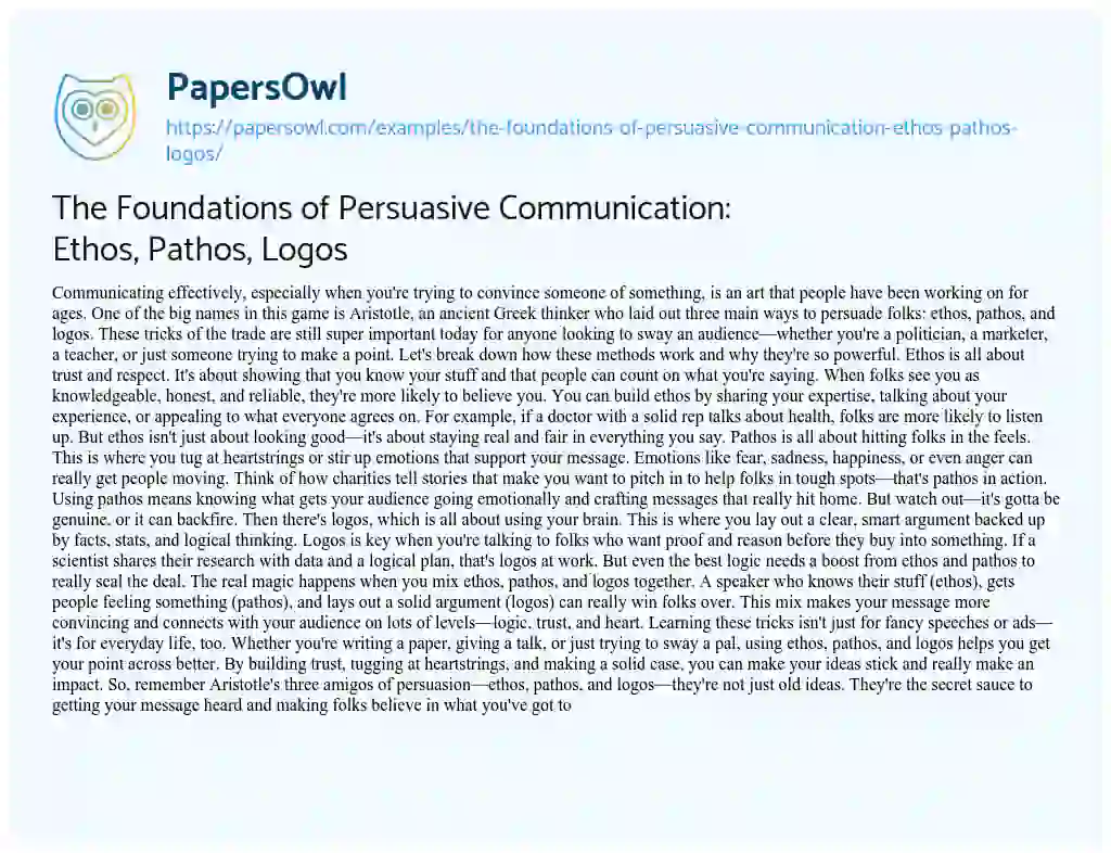 Essay on The Foundations of Persuasive Communication: Ethos, Pathos, Logos