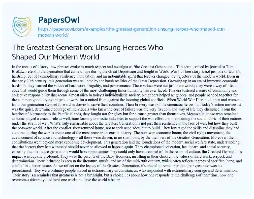 Essay on The Greatest Generation: Unsung Heroes who Shaped our Modern World
