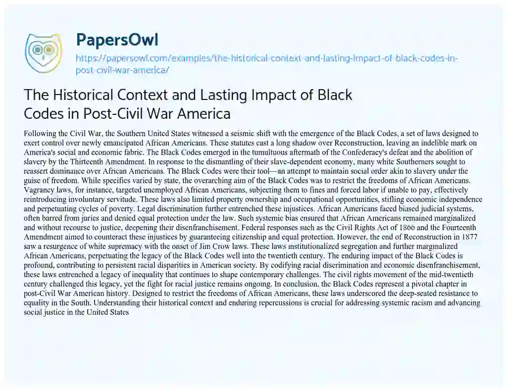 Essay on The Historical Context and Lasting Impact of Black Codes in Post-Civil War America