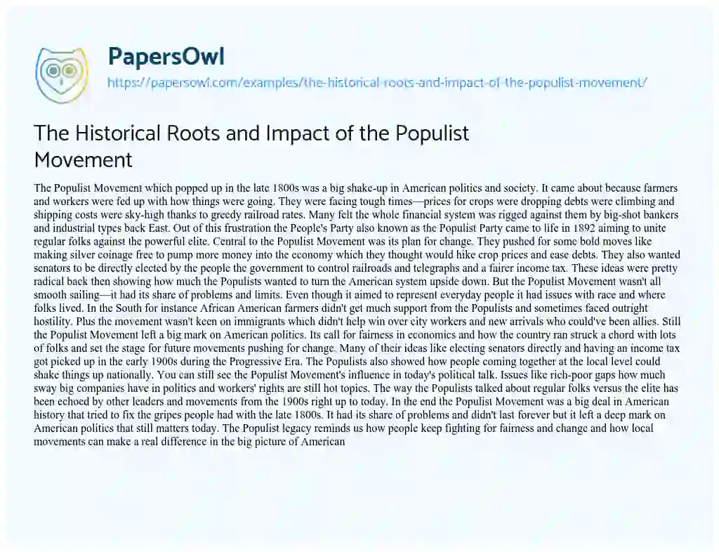 Essay on The Historical Roots and Impact of the Populist Movement