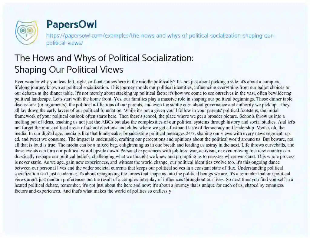Essay on The Hows and Whys of Political Socialization: Shaping our Political Views