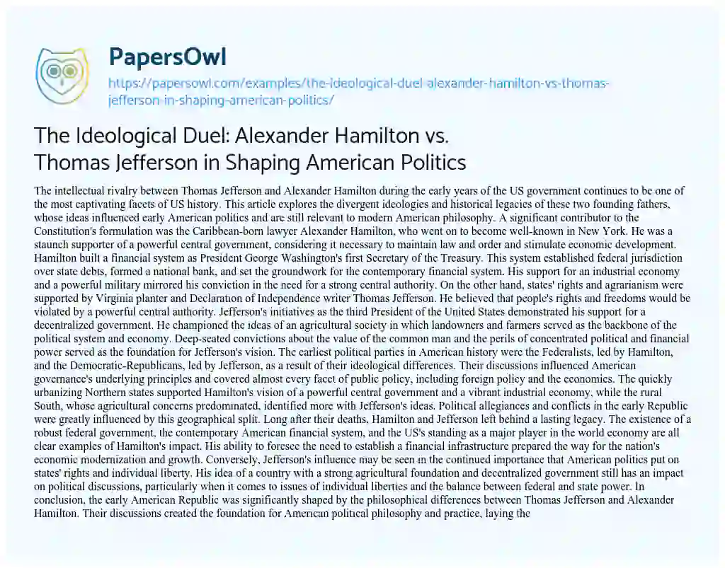 Essay on The Ideological Duel: Alexander Hamilton Vs. Thomas Jefferson in Shaping American Politics
