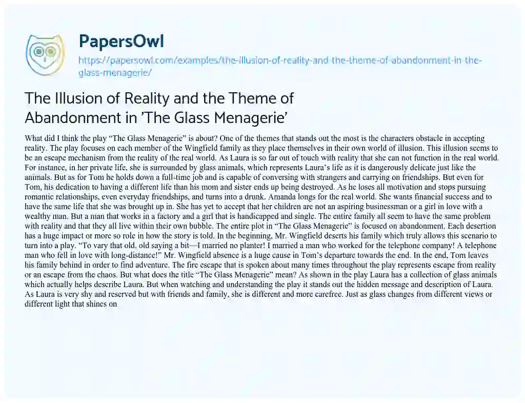 Essay on The Illusion of Reality and the Theme of Abandonment in ‘The Glass Menagerie’