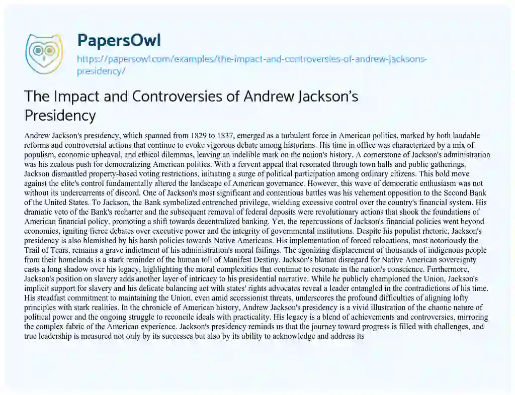 Essay on The Impact and Controversies of Andrew Jackson’s Presidency