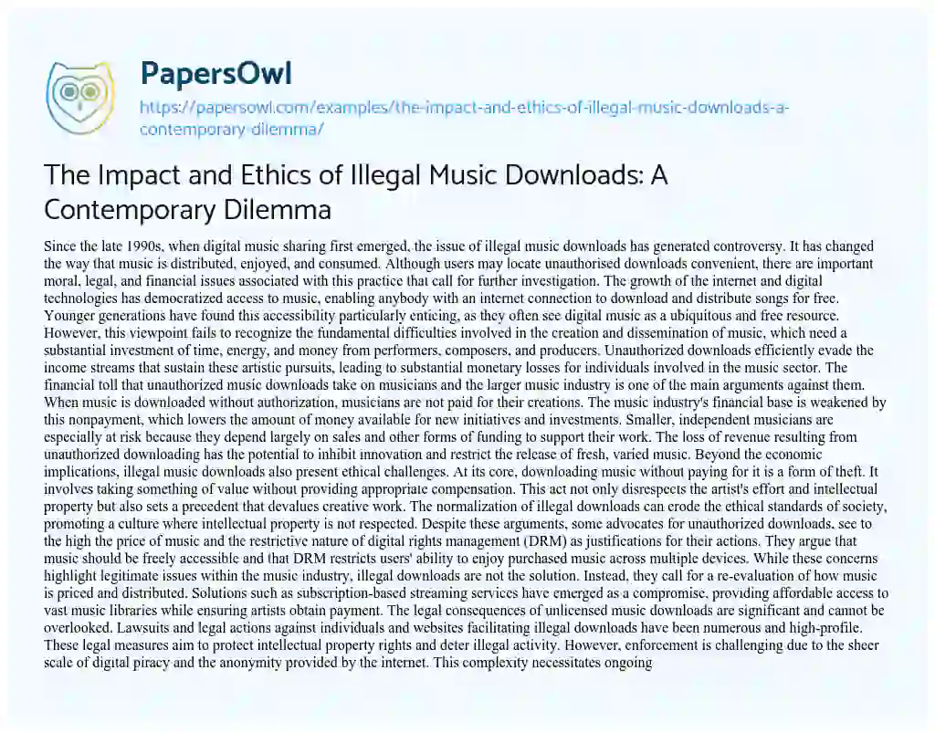 Essay on The Impact and Ethics of Illegal Music Downloads: a Contemporary Dilemma