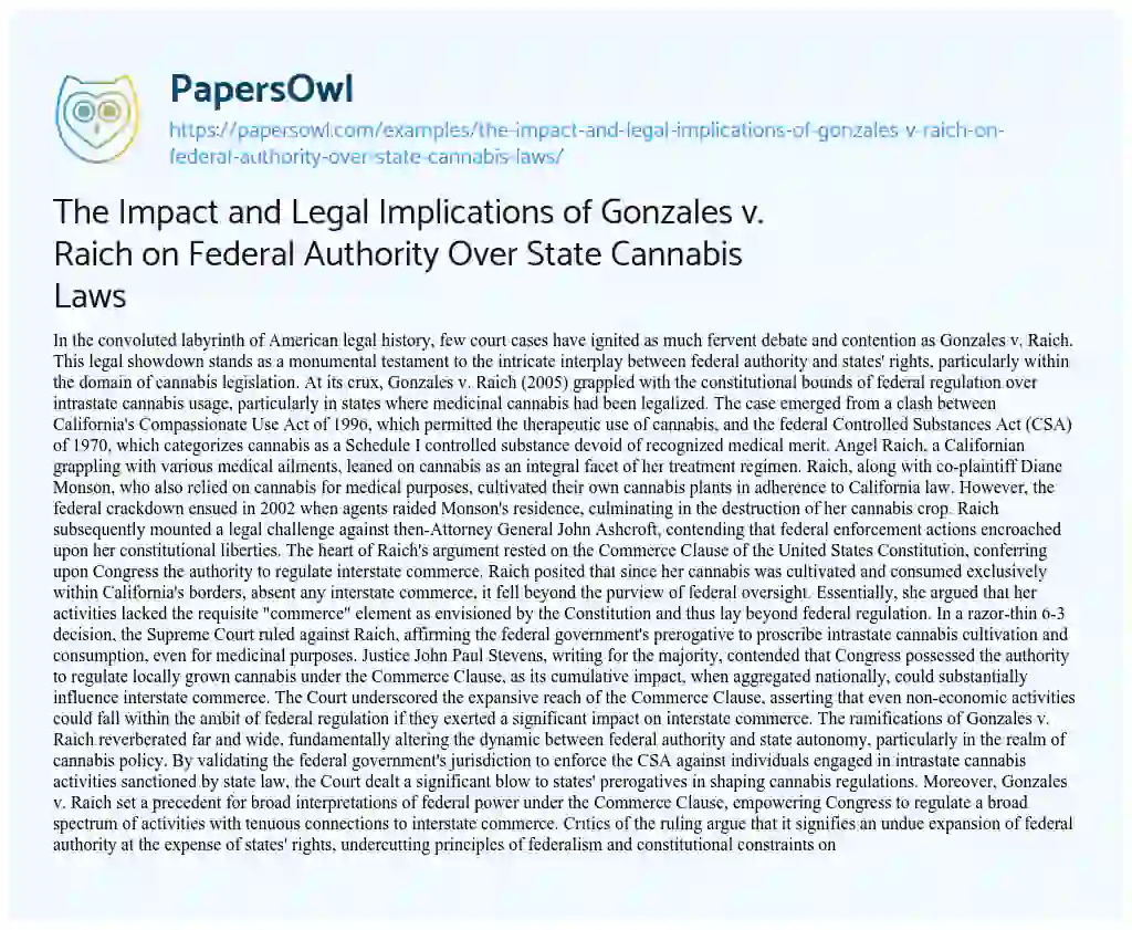 Essay on The Impact and Legal Implications of Gonzales V. Raich on Federal Authority over State Cannabis Laws