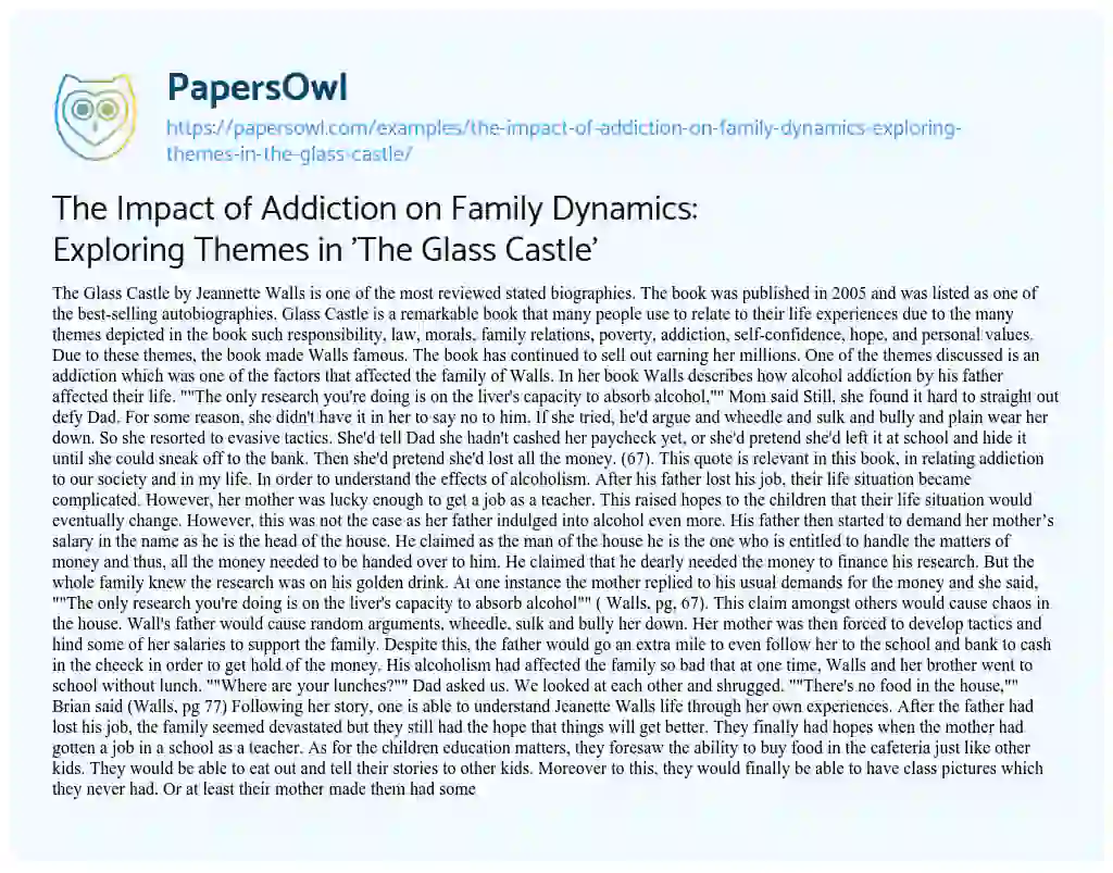 Essay on The Impact of Addiction on Family Dynamics: Exploring Themes in ‘The Glass Castle’