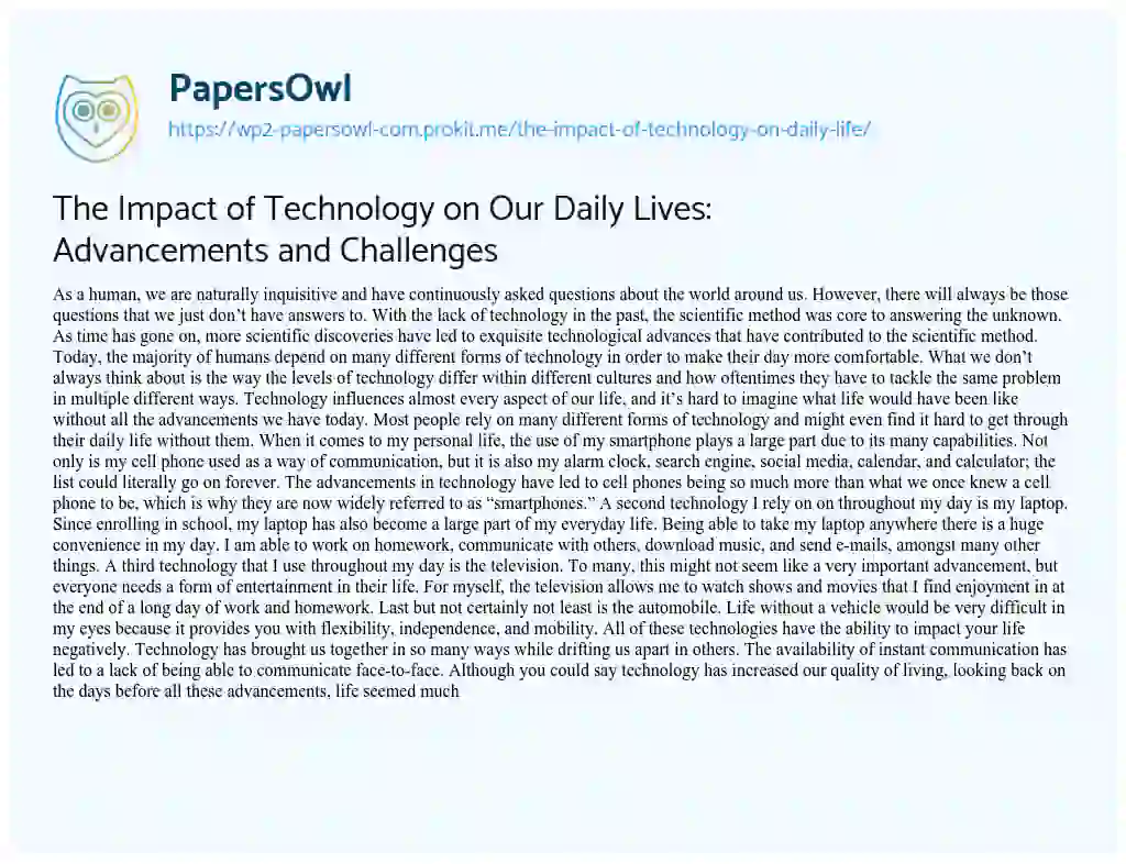 Essay on The Impact of Technology on our Daily Lives: Advancements and Challenges
