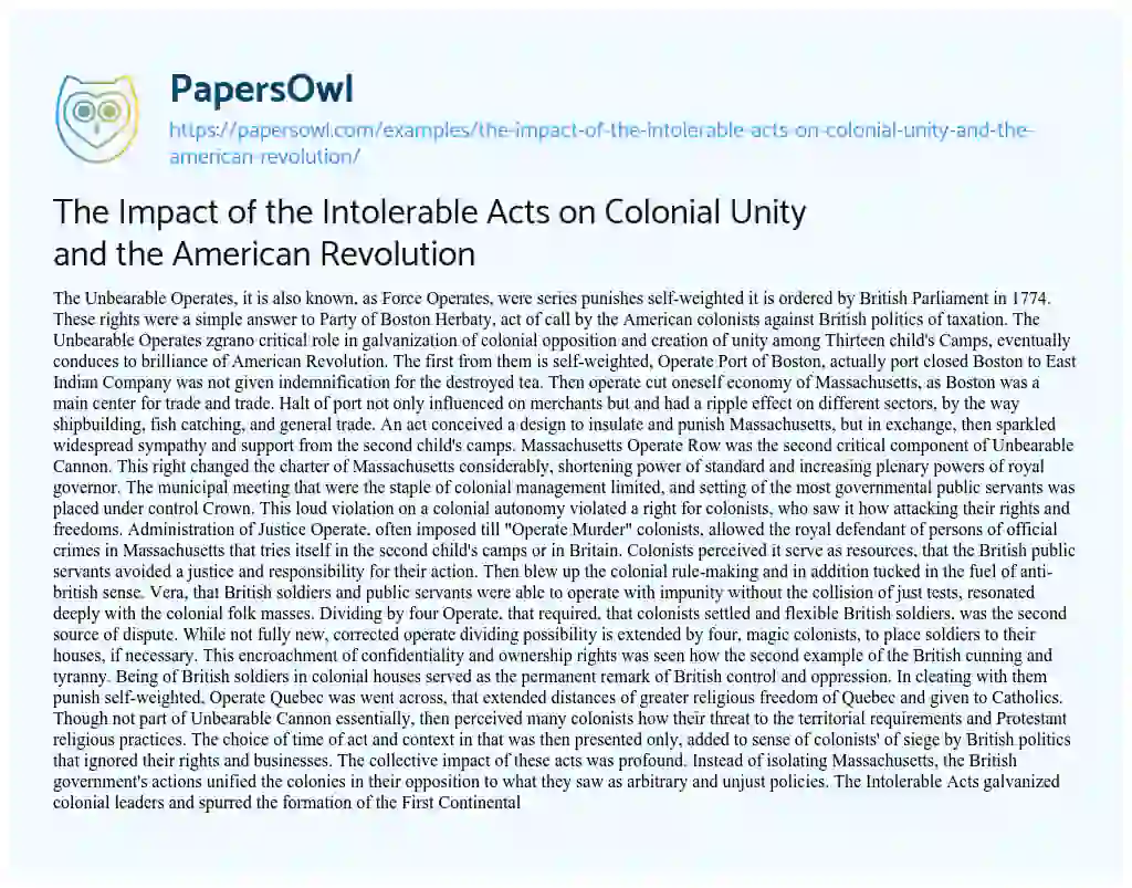 Essay on The Impact of the Intolerable Acts on Colonial Unity and the American Revolution