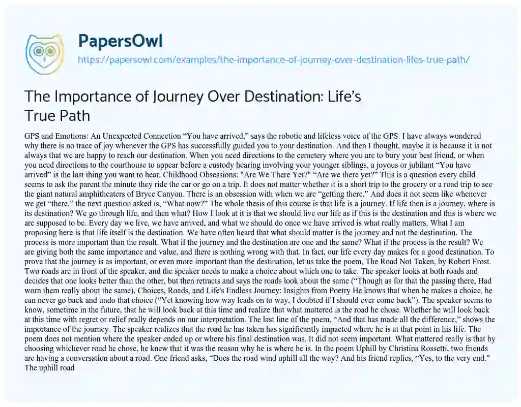 Essay on The Importance of Journey over Destination: Life’s True Path