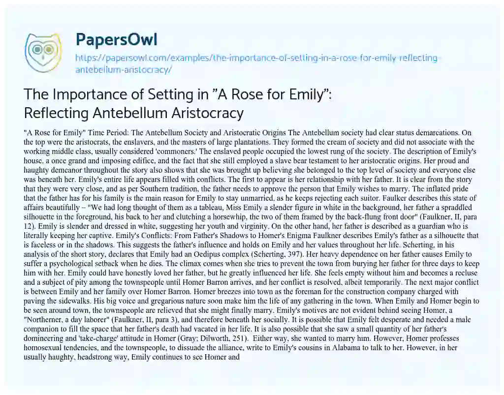 Essay on The Importance of Setting in “A Rose for Emily”: Reflecting Antebellum Aristocracy