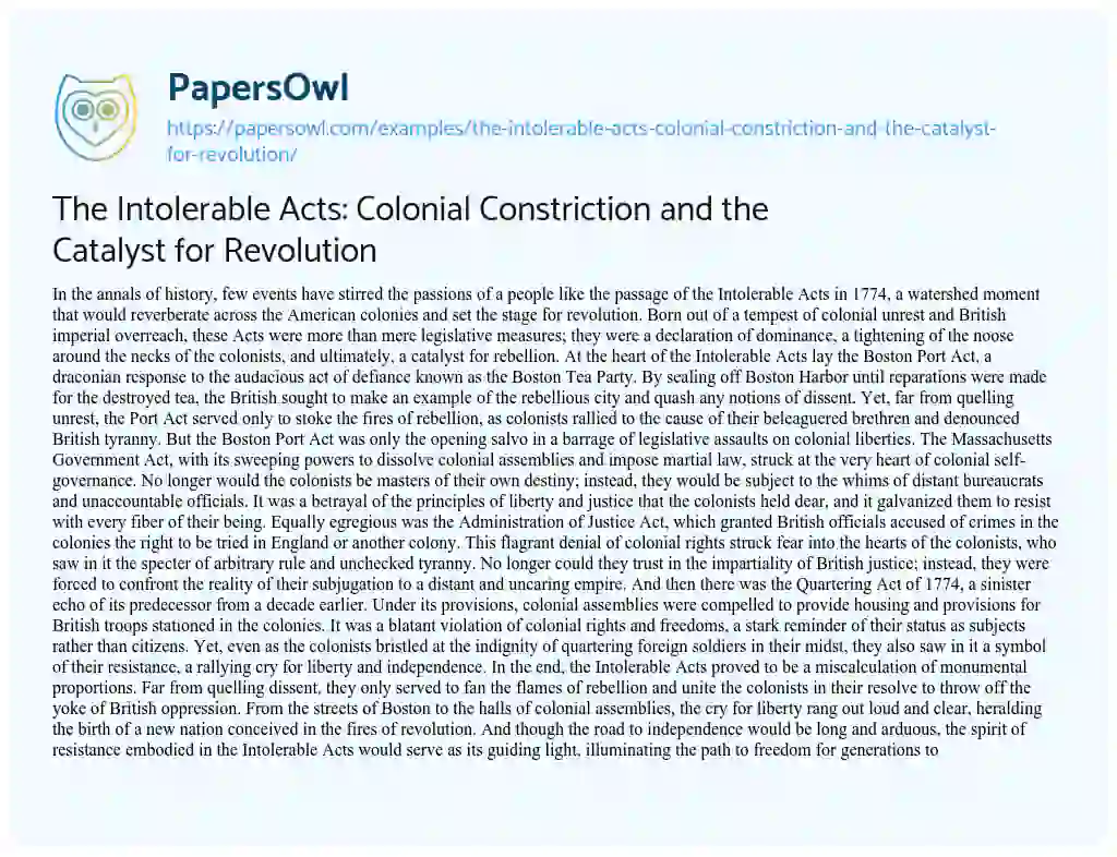 Essay on The Intolerable Acts: Colonial Constriction and the Catalyst for Revolution