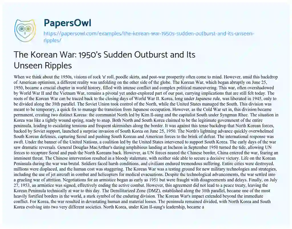 Essay on The Korean War: 1950’s Sudden Outburst and its Unseen Ripples