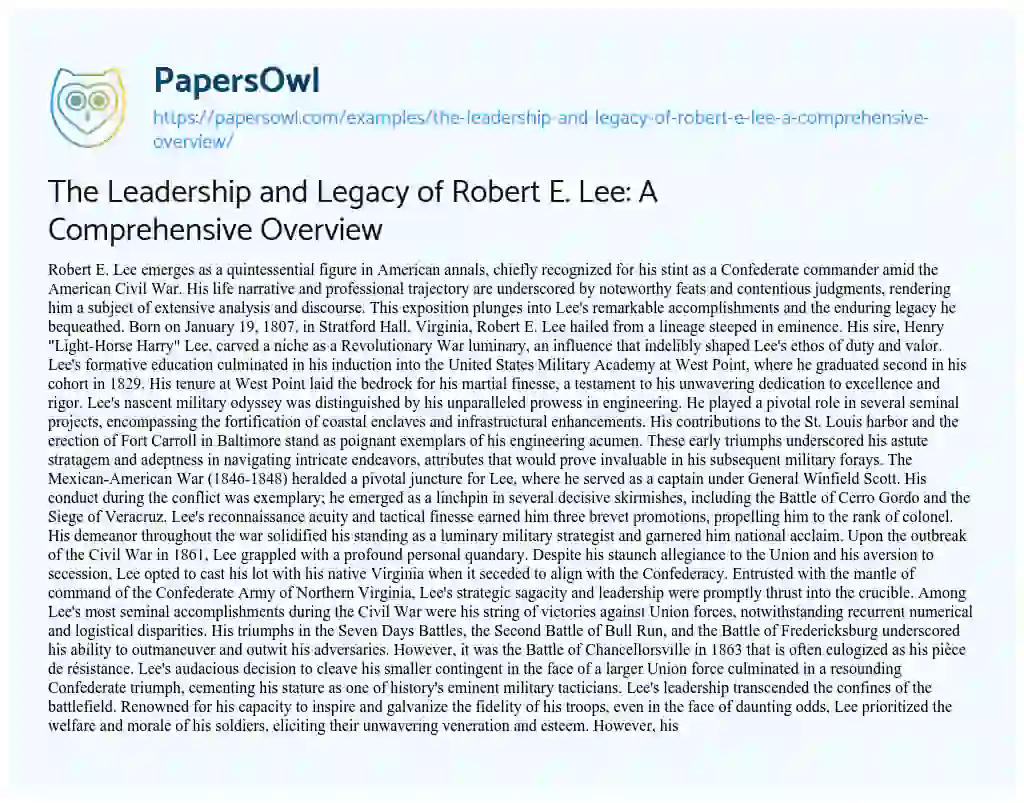 Essay on The Leadership and Legacy of Robert E. Lee: a Comprehensive Overview