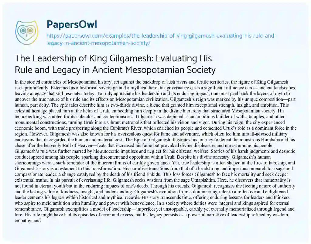 Essay on The Leadership of King Gilgamesh: Evaluating his Rule and Legacy in Ancient Mesopotamian Society