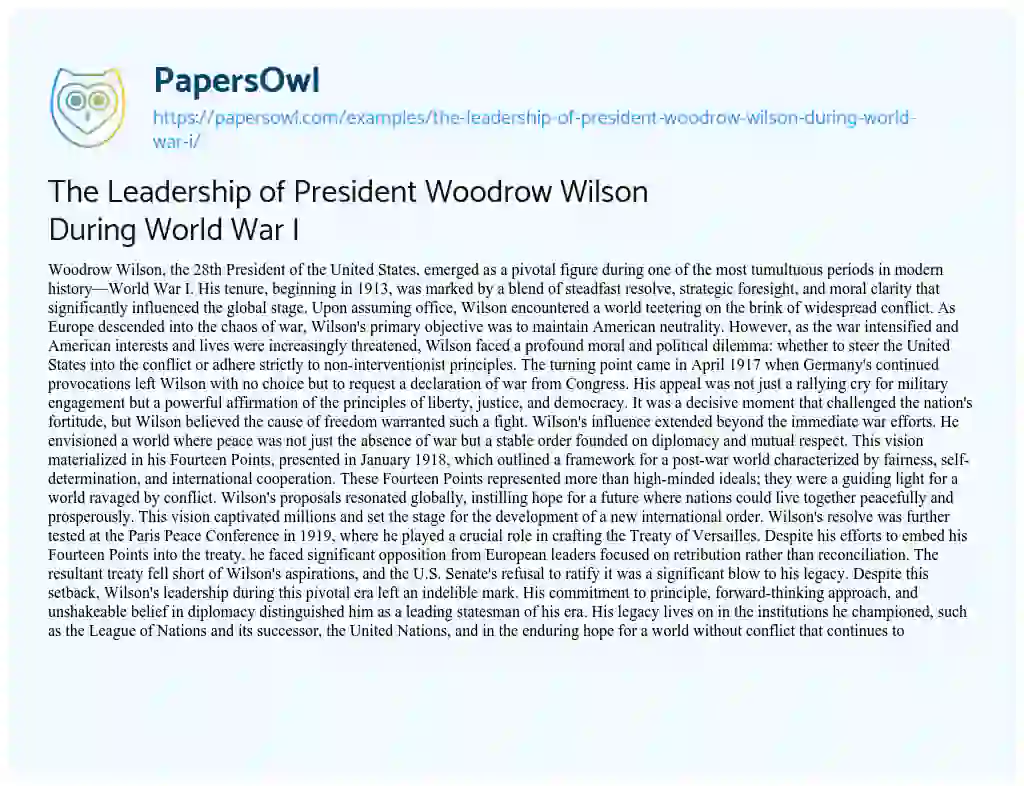 Essay on The Leadership of President Woodrow Wilson during World War i