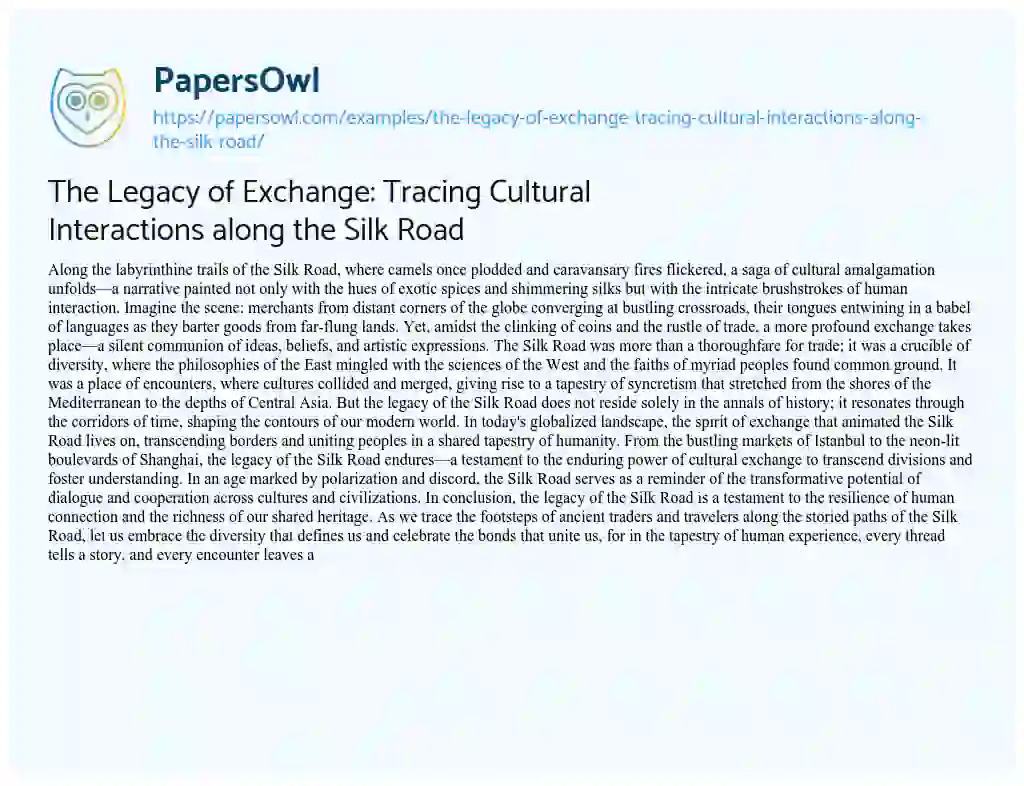 Essay on The Legacy of Exchange: Tracing Cultural Interactions Along the Silk Road